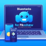 BlueStacks For PikaShow - The Best Emulator For PC/iOS/Mac